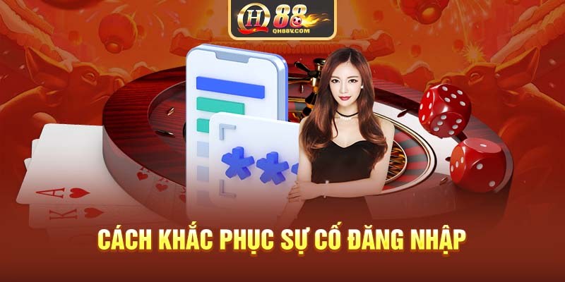 Cách khắc phục sự cố đăng nhập