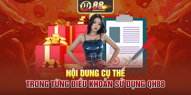 Nội dung cụ thể trong từng điều khoản sử dụng QH88